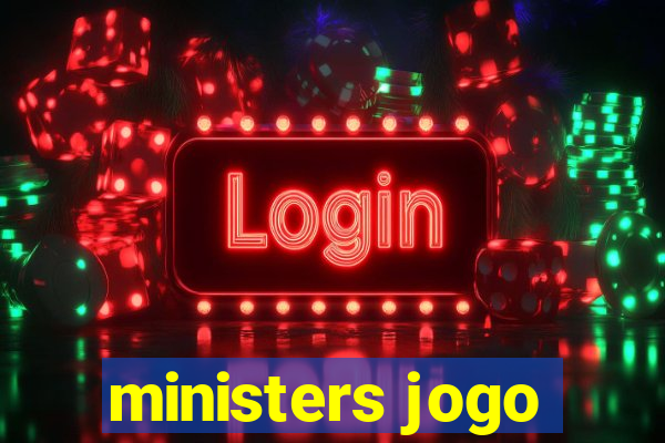 ministers jogo